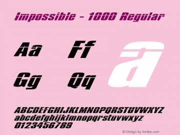 Impossible - 1000 Regular Version 1.5; Font Sample