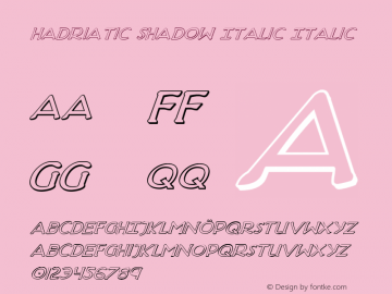 Hadriatic Shadow Italic Italic 001.000 Font Sample