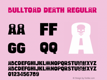 Bulltoad Death Regular OTF 1.000;PS 001.001;Core 1.0.29图片样张