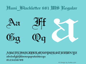Huni_Blackletter 681 WS Regular 1.0, Rev. 1.65  1997.06.11 Font Sample