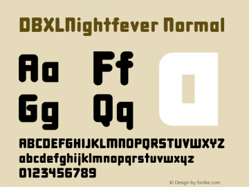 DBXLNightfever Normal Fontographer 4.7 27­08­2008 FG4M­0000001444 Font Sample