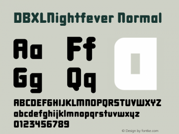 DBXLNightfever Normal Fontographer 4.7 27­08­2008 FG4M­0000001444 Font Sample