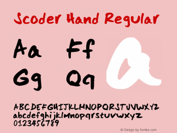 Scoder Hand Regular Version 1.00 October 20, 2008, initial release Font Sample