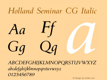 Holland Seminar CG Italic Version 4.540;PS 004.054;Core 1.0.38图片样张