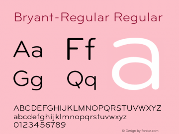 Bryant-Regular Regular OTF 1.0;PS 001.000;Core 116;AOCW 1.0 161 Font Sample