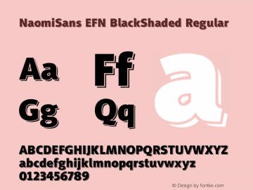 NaomiSans EFN BlackShaded Regular Version 1.000;PS 001.000;hotconv 1.0.38 Font Sample