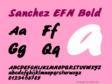 Sanchez EFN Bold Version 1.000;PS 001.000;hotconv 1.0.38 Font Sample