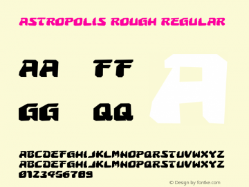 Astropolis Rough Regular 001.000 Font Sample