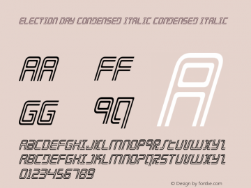 Election Day Condensed Italic Condensed Italic 001.000 Font Sample