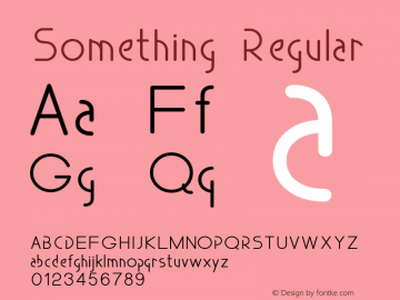 Something Regular Version 1.000 2008 initial release Font Sample