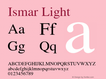 Ismar Light Macromedia Fontographer 4.1.3 1/28/97 Font Sample