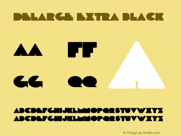 DeLarge Extra Black Version 1.00 April 26, 2009, initial release Font Sample