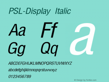 PSL-Display Italic Version 1.000 2006 initial release Font Sample