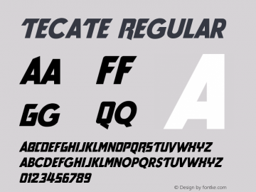 Tecate Regular Version 1.00 March 2, 2009, initial release Font Sample