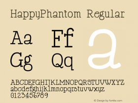 HappyPhantom Regular Version 1.00 July 8, 2009, initial release Font Sample