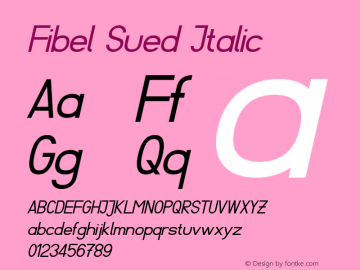 Fibel Sued Italic Version 000.000 Font Sample