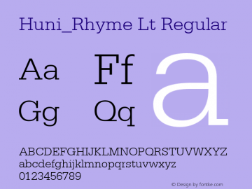 Huni_Rhyme Lt Regular 1.0,  Rev. 1.65.  1997.06.13 Font Sample