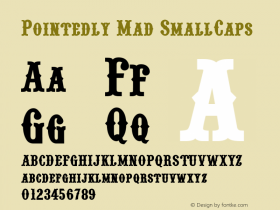 Pointedly Mad SmallCaps 1.0² - 10/27/98 Font Sample