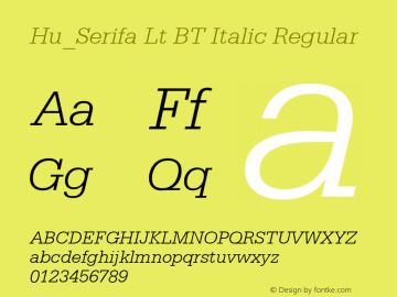 Hu_Serifa Lt BT Italic Regular 1997.06.01 Font Sample