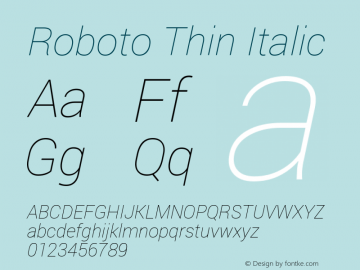 Roboto Thin Italic Version 1.200310; 2013 Font Sample