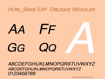 Huni_Sans Exp  Oblique Regular 1.0,  Rev. 1.65.  1997.06.14 Font Sample
