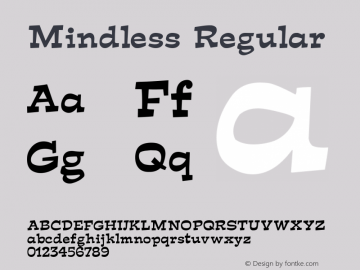 Mindless Regular Macromedia Fontographer 4.1.5 1/3/00 Font Sample