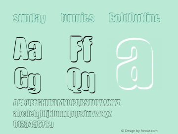 sunday funnies BoldOutline Macromedia Fontographer 4.1.3 2/14/2000 Font Sample