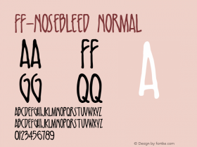 FF-Nosebleed Normal Version 1.0 6/23/2001 Font Sample