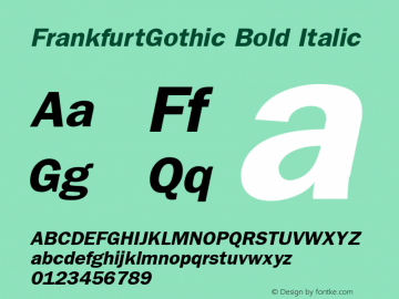 FrankfurtGothic Bold Italic 1.0 Wed Nov 18 01:15:51 1992 Font Sample