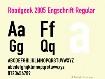 Roadgeek 2005 Engschrift Regular Version 1.000 2005 initial release Font Sample