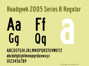 Roadgeek 2005 Series B Regular Version 1.100;PS 001.001;hotconv 1.0.38 Font Sample