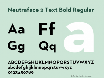 Neutraface 2 Text Bold Regular Version 1.000;PS 001.000;hotconv 1.0.50;makeotf.lib2.0.16970图片样张