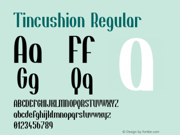 Tincushion Regular Version 0.98 February 28, 2014 Font Sample