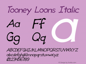 Tooney Loons Italic Version 1.101;PS 001.001;hotconv 1.0.38 Font Sample