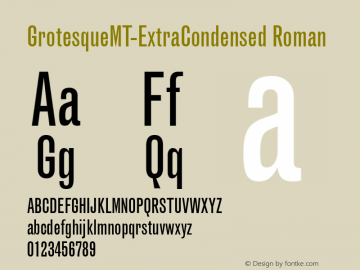 GrotesqueMT-ExtraCondensed Roman Version 1.00 Font Sample