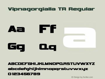 Vipnagorgialla TR Regular 27 Haziran 1999    (10:44) Font Sample