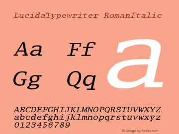 LucidaTypewriter RomanItalic Version 1.00 Font Sample