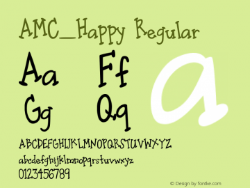 AMC_Happy Regular Version 1.00 March 14, 2006, initial release Font Sample