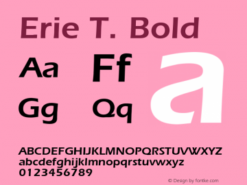 Erie T. Bold 1.0 Font Sample