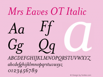 Mrs Eaves OT Italic OTF 1.001;PS 002.000;Core 1.0.29图片样张