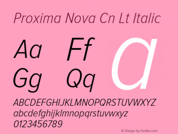 Proxima Nova Cn Lt Italic Version 1.101;PS 001.001;hotconv 1.0.38 Font Sample