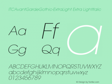 ITCAvantGardeGothic-ExtraLight Extra LightItalic Version 1.00图片样张