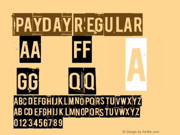 Payday Regular Version 1.00 June 24, 2007, initial release Font Sample