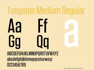 Tungsten Medium Regular Version 1.200 Font Sample