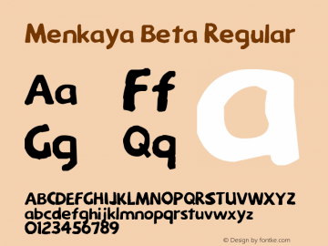 Menkaya Beta Regular Version 1.00 July 8, 2010, initial release Font Sample