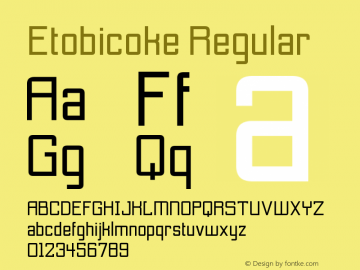 Etobicoke Regular Version 1.00 December 29, 2003 Font Sample