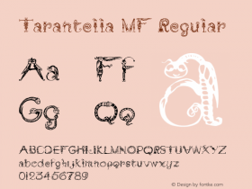 Tarantella MF Regular Altsys Fontographer 4.1 4/16/98 Font Sample