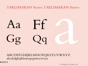 TAKLIMAKAN Stereo TAKLIMAKAN Stereo Virsion 1.00 Font Sample