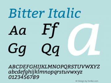 Bitter Italic Version 1.300;PS 001.300;hotconv 1.0.70;makeotf.lib2.5.58329 DEVELOPMENT Font Sample