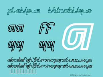 Platipus ThinOblique Macromedia Fontographer 4.1.5 6/3/02 Font Sample